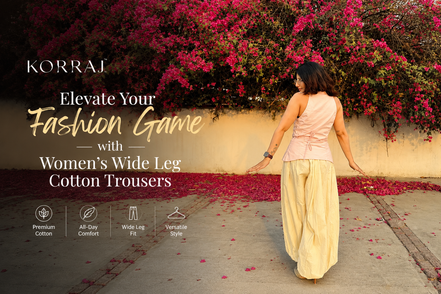 Korraj | Elevate Your Fashion Game with Women’s Wide Leg Cotton Trousers