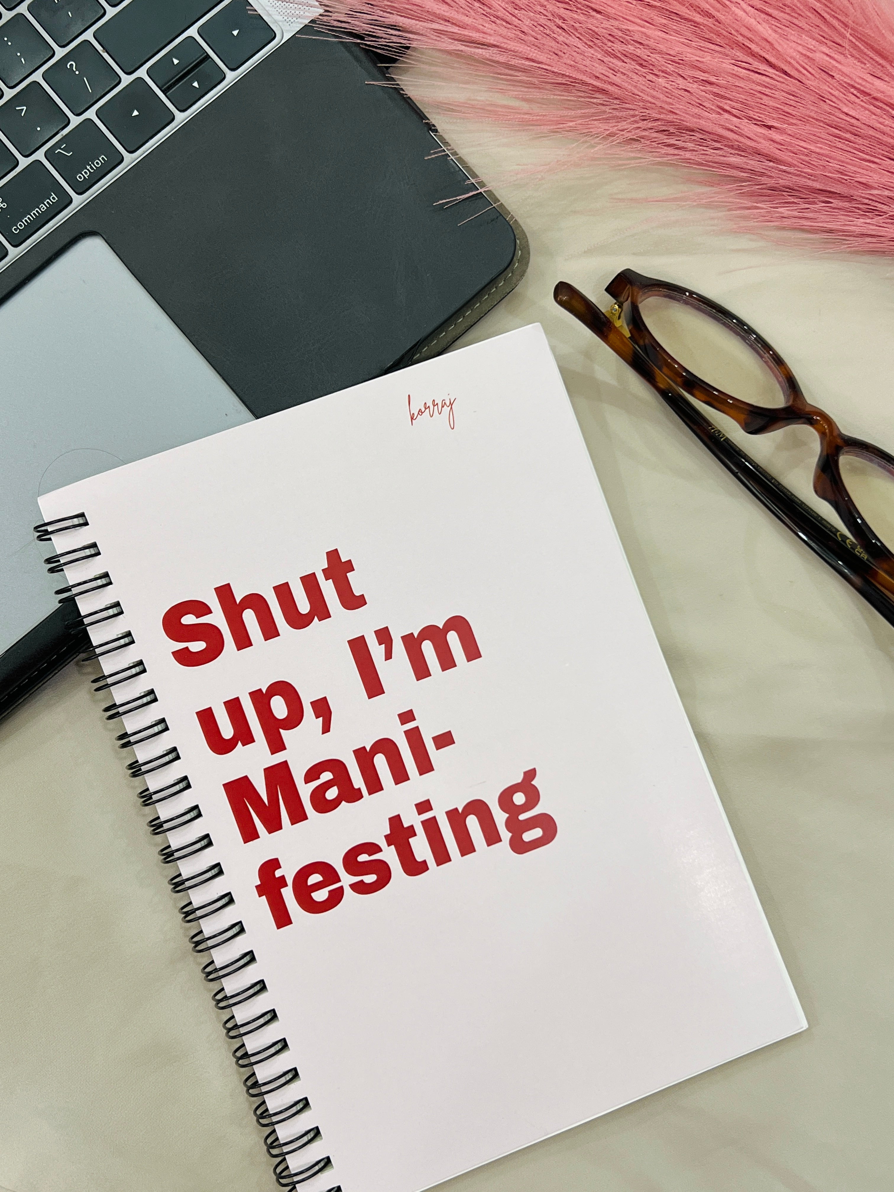 Shut up I'm Manifesting Ruled Notepad